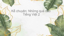 Kể chuyện: Những quả đào