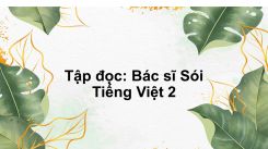 Tập đọc: Bác sĩ Sói