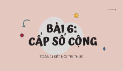 Bài 6: Cấp số cộng
