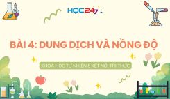 Bài 4: Dung dịch và nồng độ