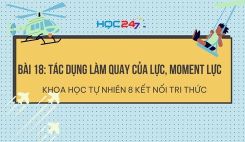 Bài 18: Tác dụng làm quay của lực, Moment lực
