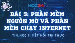 Bài 3: Phần mềm nguồn mở và phần mềm chạy internet