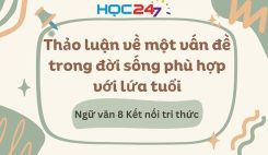 Thảo luận về một vấn đề trong đời sống phù hợp với lứa tuổi