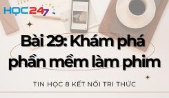 Bài 29: Khám phá phần mềm làm phim