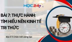 Bài 7: Thực hành: Tìm hiểu nền kinh tế tri thức