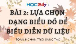 Bài 2: Lựa chọn dạng biểu đồ để biểu diễn dữ liệu