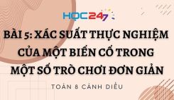 Bài 5: Xác suất thực nghiệm của một biến cố trong  một số trò chơi đơn giản
