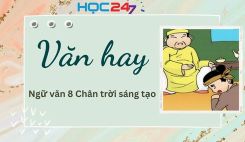 Soạn bài Văn hay - Ngữ văn 8 Tập 1 Chân Trời Sáng Tạo