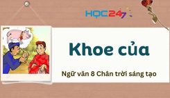 Soạn bài Khoe của - Ngữ văn 8 Tập 1 Chân Trời Sáng Tạo