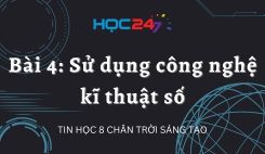 Bài 4: Sử dụng công nghệ kĩ thuật số