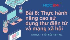 Bài 8: Thực hành nâng cao sử dụng thư điện tử và mạng xã hội