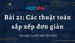 Bài 21: Các thuật toán sắp xếp đơn giản