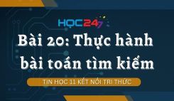 Bài 20: Thực hành  bài toán tìm kiếm