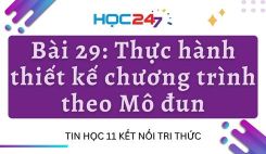 Bài 29: Thực hành thiết kế chương trình theo Mô đun