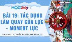 Bài 19: Tác dụng làm quay của lực - Moment lực