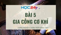 Bài 5: Gia công cơ khí