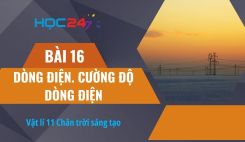 Bài 16: Dòng điện. Cường độ dòng điện