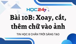 Bài 10B: Xoay, cắt, thêm chữ vào ảnh