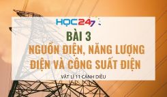 Bài 3: Nguồn điện, năng lượng điện và công suất điện