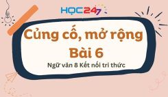 Củng cố, mở rộng Bài 6