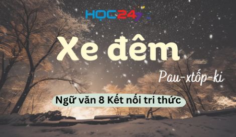 Xe đêm - Ngữ văn 8 Tập 2 Kết Nối Tri Thức