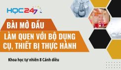 Bài mở đầu: Làm quen với bộ dụng cụ, thiết bị thực hành