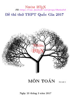 Tuyển tập 12 đề thi thử THPT Quốc gia 2017 môn Toán có lời giải chi tiết - Nhóm LaTeX