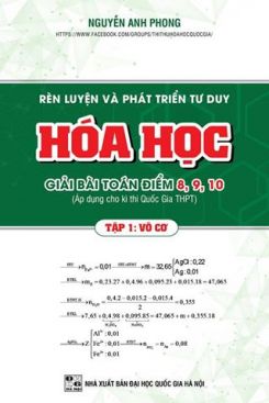 Rèn luyện và phát triển tư duy Hóa học - Nguyễn Anh Phong (Tập 1 Vô cơ)