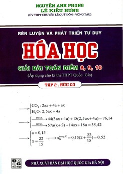 Rèn luyện và phát triển tư duy Hóa học -  Nguyễn Anh Phong (Tập 2 Hữu cơ)