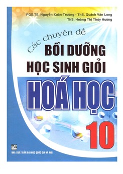 Bồi dưỡng học sinh giỏi Hóa học 10 - Nguyễn Xuân Trường