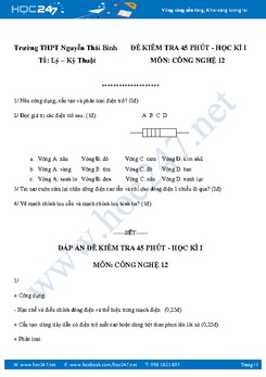 Đề kiểm tra 45' Học kì I môn Công Nghệ 12 có đáp án chi tiết