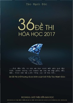 36 Đề thi thử THPT QG Hóa học Tào Mạnh Đức có đáp án