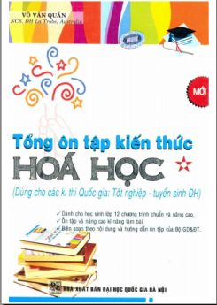 Tổng ôn tập kiến thức Hóa học Tập 1 - Võ Văn Quân