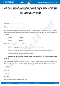40 câu trắc nghiệm Dòng điện xoay chiều Vật lý 12 có Video lời giải