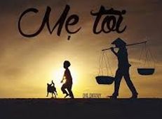 Soạn văn 7 Mẹ tôi tóm tắt