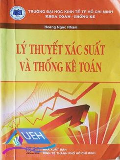 Giáo trình Lý thuyết xác suất và thống kê toán - ĐH Kinh Tế TP. HCM