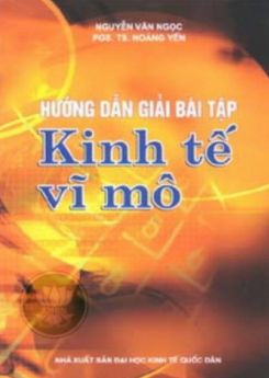 Ebook Hướng dẫn giải bài tập Kinh tế vĩ mô