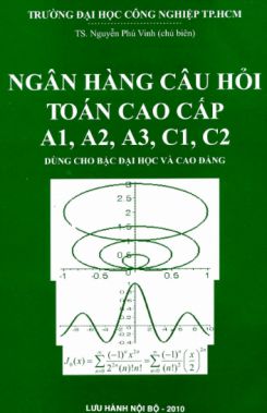 Ebook Ngân hàng câu hỏi Toán cao cấp A1, A2, A3, C1, C2