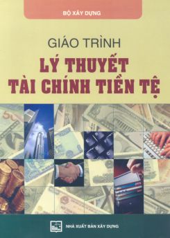 Giáo trình Lý thuyết Tài chính tiền tệ - ThS. Nguyễn Văn Các