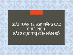 Giải Toán 12 SGK nâng cao Chương 1 Bài 2 Cực trị của hàm số