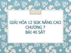 Giải Hóa 12 SGK nâng cao Chương 7 Bài 40 Sắt