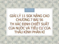 Giải Lý 11 SGK nâng cao Chương 7 Bài 56 TH Xác định chiết suất của nước và tiêu cự của thấu kính phân kì