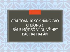 Giải Toán 10 SGK nâng cao Chương 3 Bài 5 Một số ví dụ về hệ phương trình bậc hai hai ẩn