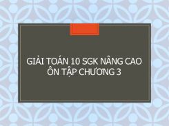 Giải Toán 10 SGK nâng cao Ôn tập Chương 3