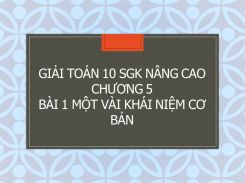 Giải Toán 10 SGK nâng cao Chương 5 Bài 1 Một vài khái niệm cơ bản