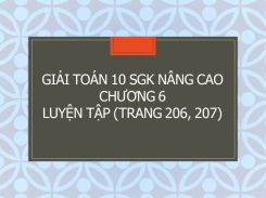 Giải Toán 10 SGK nâng cao Chương 6 Luyện tập (trang 206, 207)