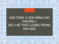 Giải Toán 10 SGK nâng cao Chương 2 Bài 3 Hệ thức lượng trong tam giác