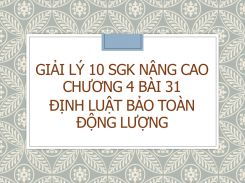 Giải Lý 10 SGK nâng cao Chương 4 Bài 31 Định luật bảo toàn động lượng