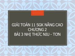 Giải Toán 11 SGK nâng cao Chương 2 Bài 3 Nhị thức Niu tơn