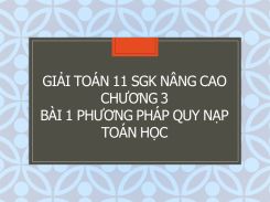 Giải Toán 11 SGK nâng cao Chương 3 Bài 1 Phương pháp quy nạp toán học